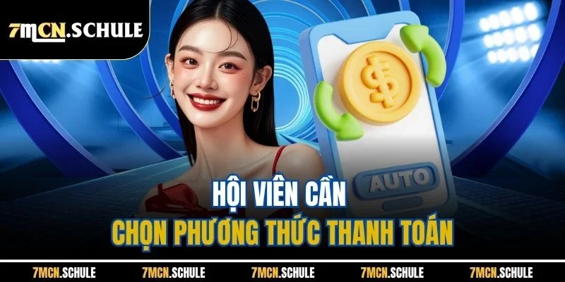 Hội viên cần chọn phương thức thanh toán
