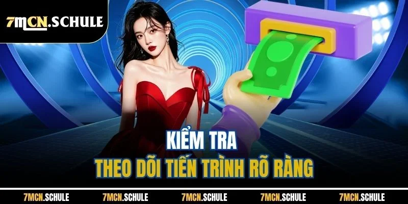 Kiểm tra theo dõi tiến trình rõ ràng